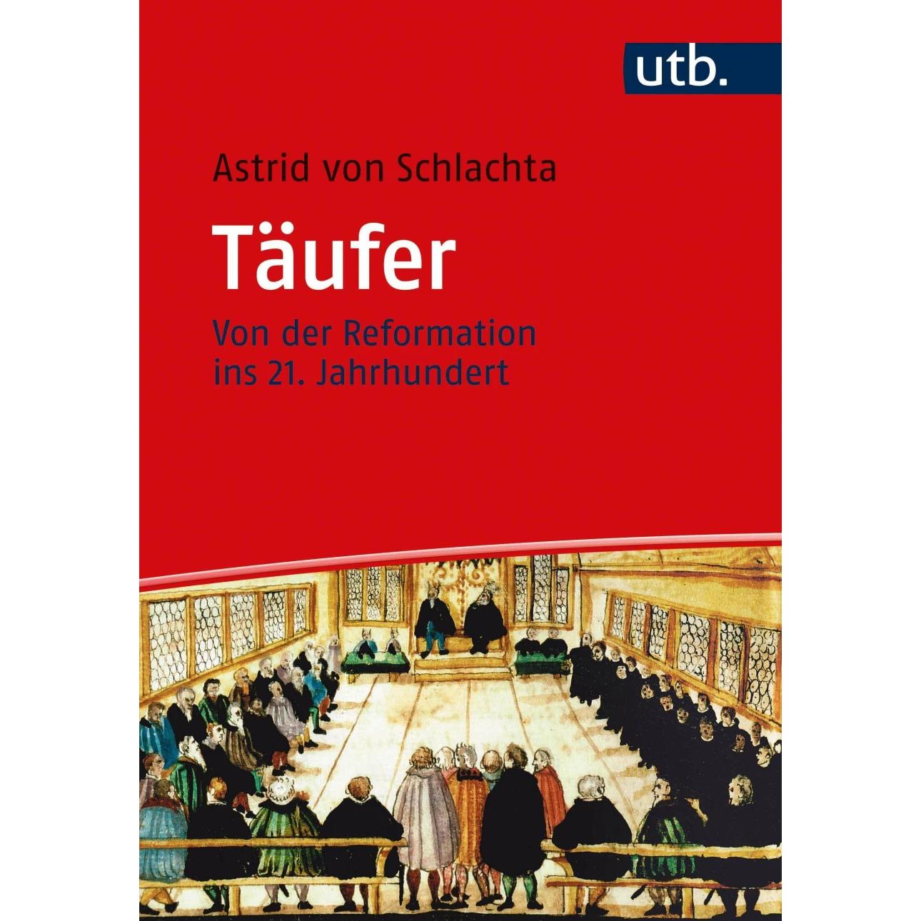 Thumbnail - Täufer, Fachbücher von Astrid von Schlachta