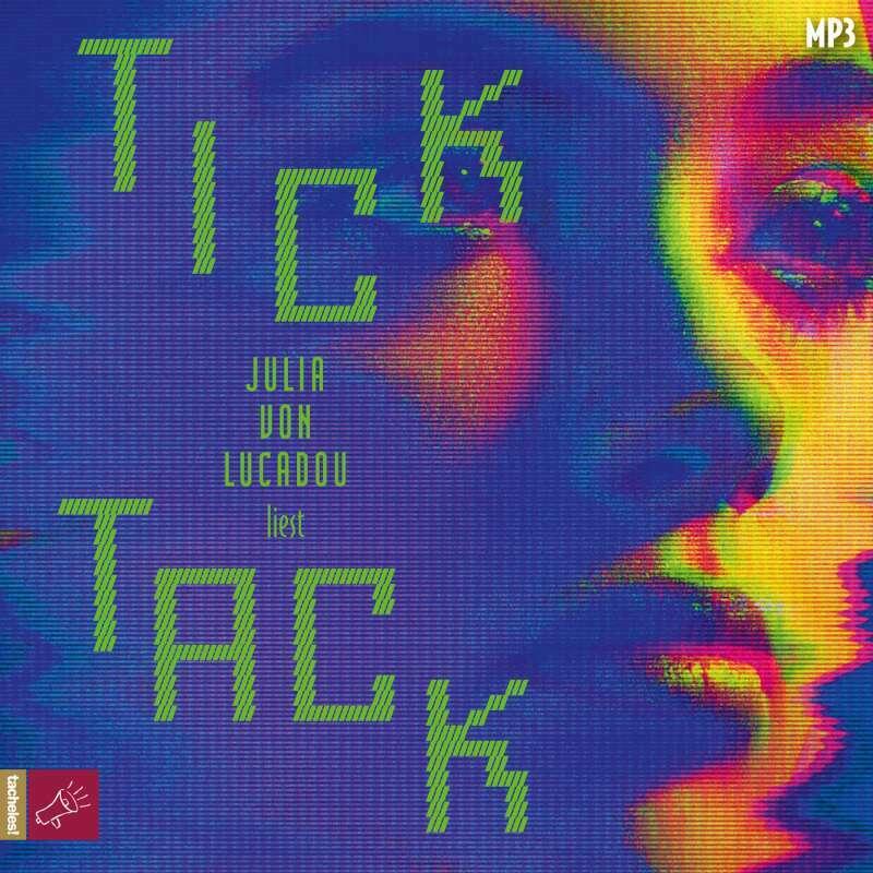 Thumbnail - Tick Tack, Hörbücher von Anna Drexler, André Kaczmarczyk, Julia von Lucadou