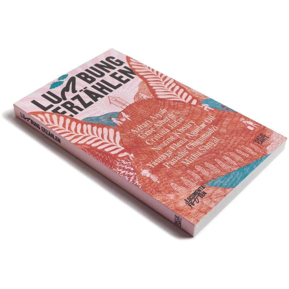 Thumbnail - documenta fifteen lumbung erzählen, Sachbücher von Mithu M. Sanyal, Azhari Aiyub, Harriet C. Brown, Yásnaya Elena Aguila...