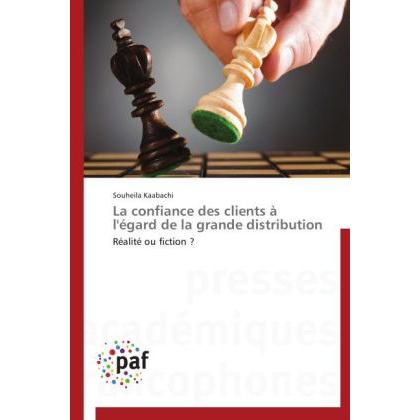 La confiance des clients à l'égard de la grande distribution, Fachbücher von Souheila Kaabachi