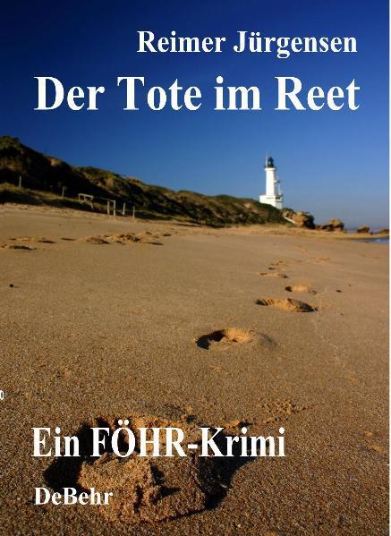 Produktbild Der Tote im Reet - Ein Föhr - Krimi (Deutsch, Jürgensen, Reimer, 2010)