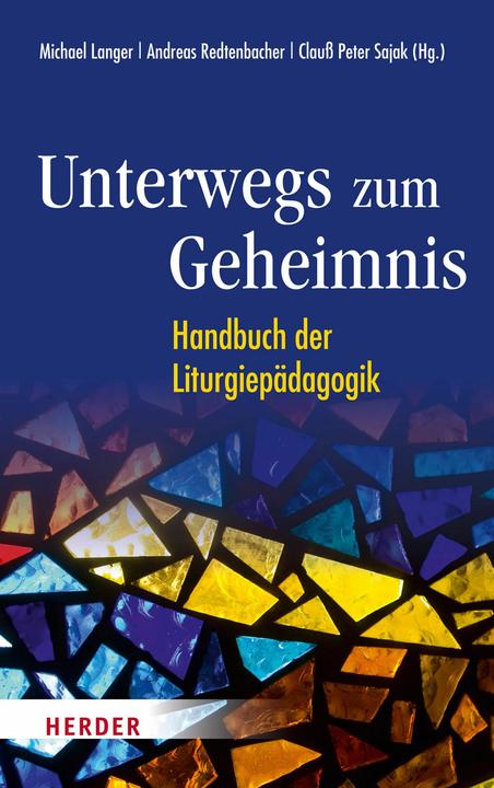Produktbild Unterwegs zum Geheimnis (Deutsch, Michael Langer, Lucia Bossmann, Marco Benini, Andreas Redtenbacher, Clauß Peter Sajak, 2022)
