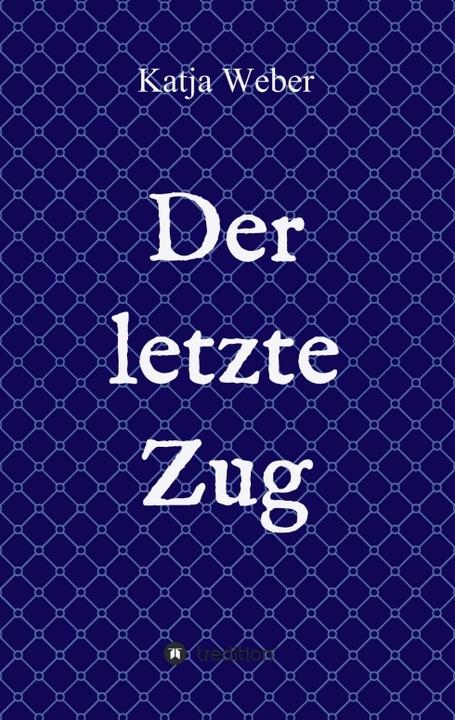 Produktbild Der letzte Zug (Deutsch, Katja Weber, 2018)