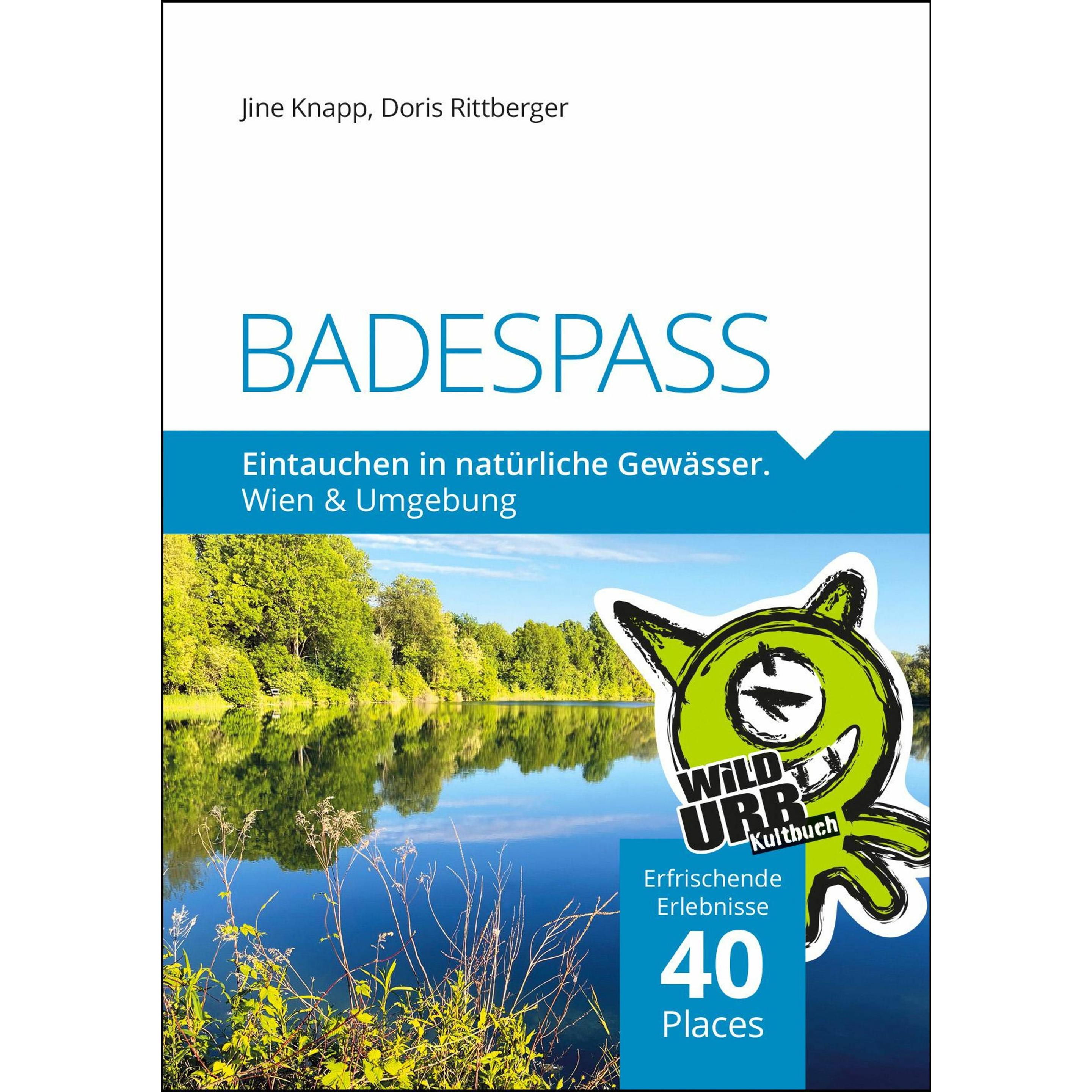 BADESPASS. Eintauchen in natürliche Gewässer, Ratgeber von Jine Knapp, Doris Rittberger