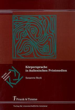 Produktbild Körpersprache in italienischen Printmedien (Deutsch, Susanne Beck, 2010)