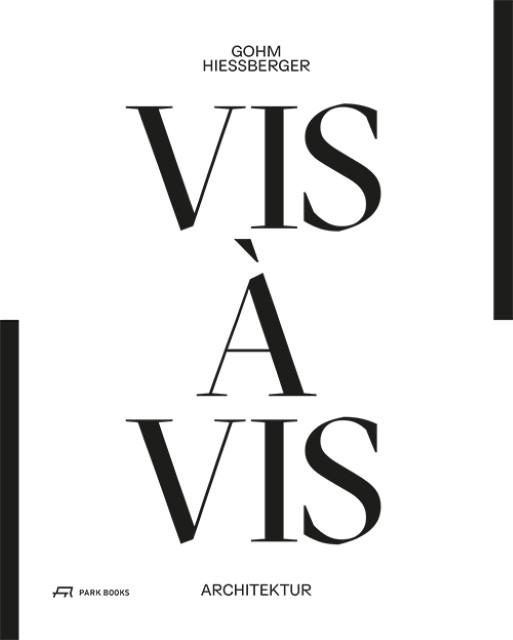 Produktbild Gohm Hiessberger vis-à-vis (Deutsch, Marina Kälmer Hämmerle, Markus Köhlmeier, Michael Köhlmeier, 2017)