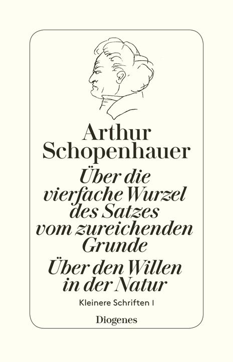 Produktbild Über die vierfache Wurzel des Satzes vom zureichenden Grunde / Über den Willen (Deutsch, Arthur Schopenhauer, 2017)