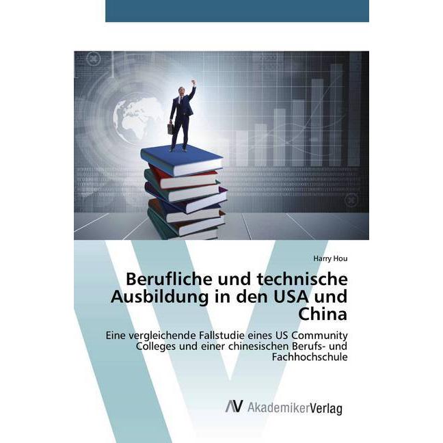 Berufliche und technische Ausbildung in den USA und China, Ratgeber von Harry Hou
