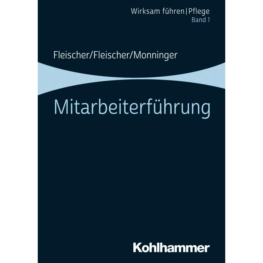 Mitarbeiterführung, Fachbücher von Martin Monninger, Werner Fleischer, Benedikt Fleischer
