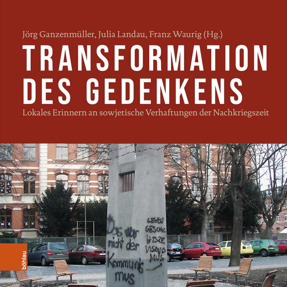 Transformation des Gedenkens, Fachbücher von Franz Waurig, Julia Landau, Enrico Heitzer, Jörg Ganzenmüller, Jens-Christi...