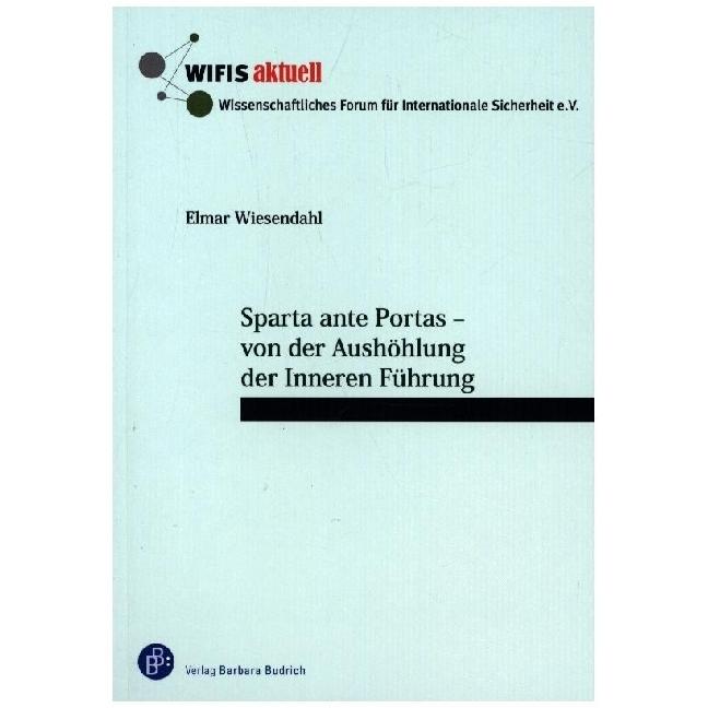 Sparta ante Portas - von der Aushöhlung der Inneren Führung, Fachbücher von Elmar Wiesendahl
