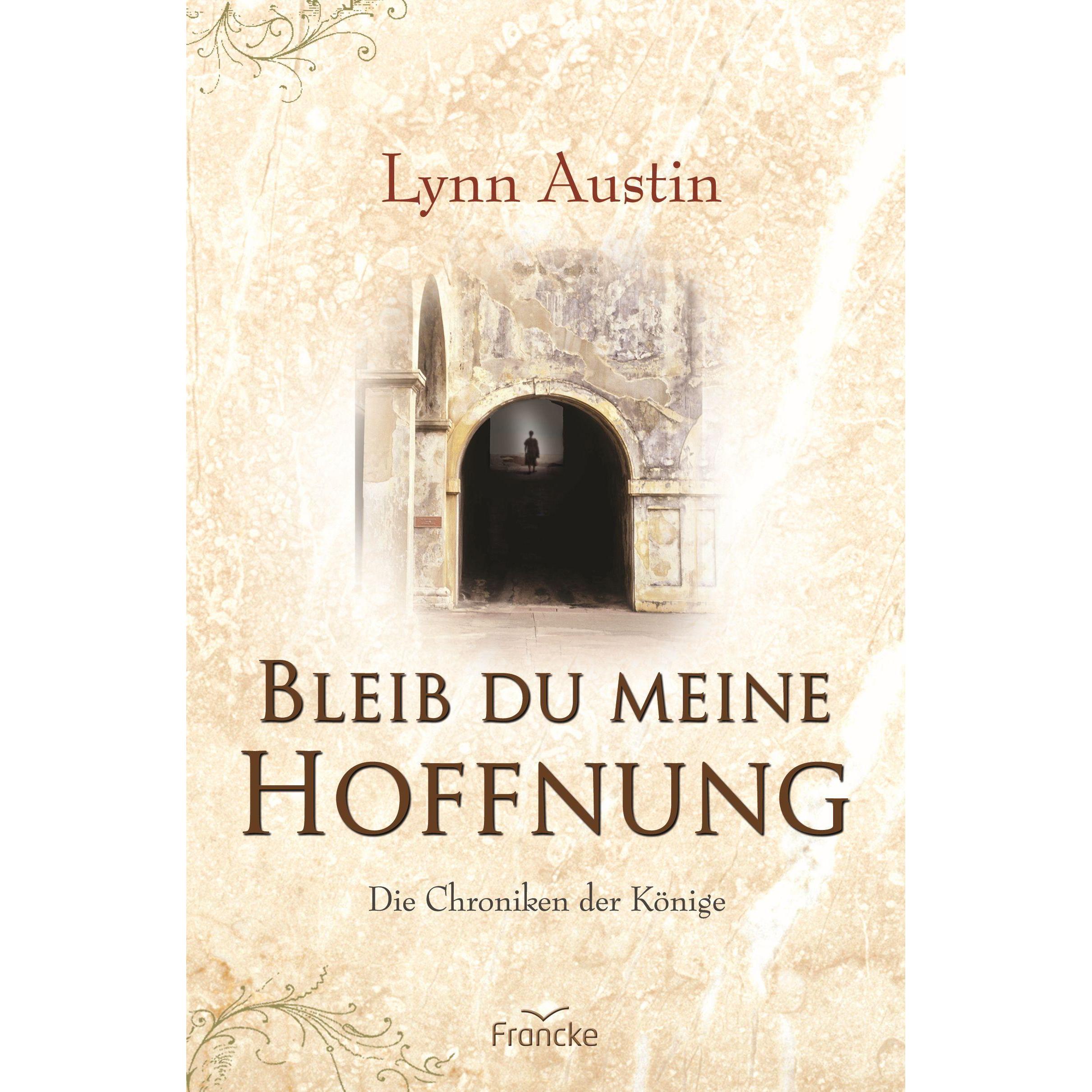 Bleib du meine Hoffnung, Belletristik von Dorothee Dziewas, Lynn Austin