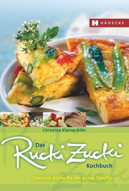 Produktbild Das Rucki-Zucki-Kochbuch (Deutsch, Christina Kleiner-Röhr, 2006)
