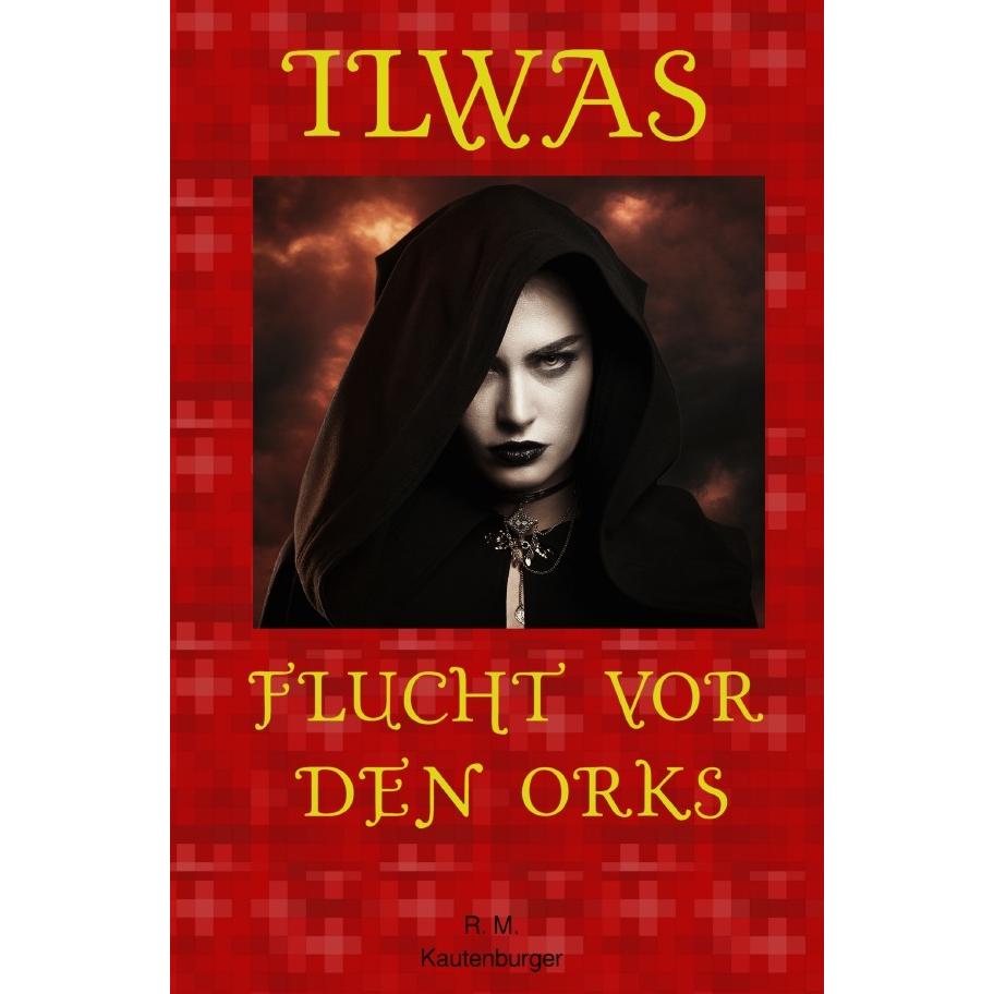 Ilwas, Belletristik von Roman Matthias Kautenburger