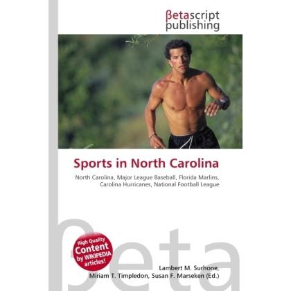 Sports in North Carolina, Ratgeber von Lambert M. Surhone, Miriam T. Timpledon, Susan F. Marseken