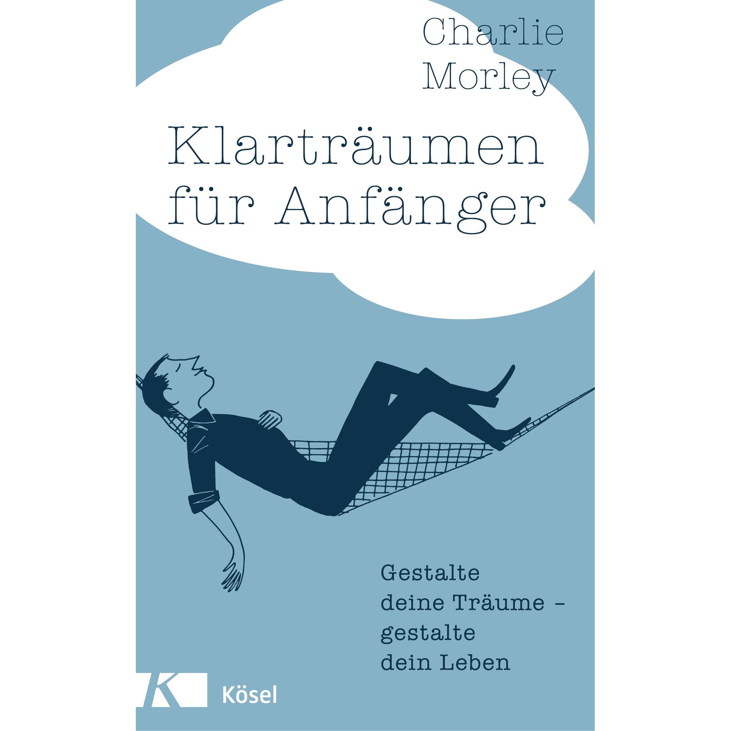 Klarträumen für Anfänger, Ratgeber von Charlie Morley