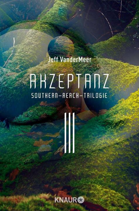 Produktbild Akzeptanz #3 Southern-Reach-Trilogie (Deutsch, Jeff VanderMeer, 2017)