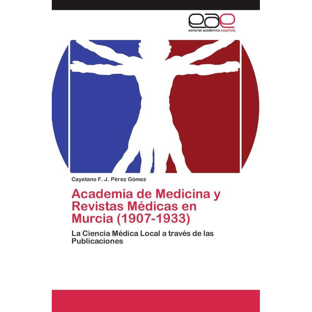 Academia de Medicina y Revistas Médicas en Murcia (1907-1933), Fachbücher