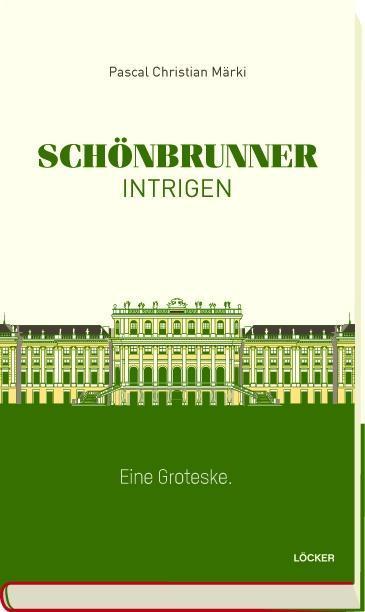 Produktbild Schönbrunner Intrigen (Deutsch, Pascal Christian M�rki, 2015)