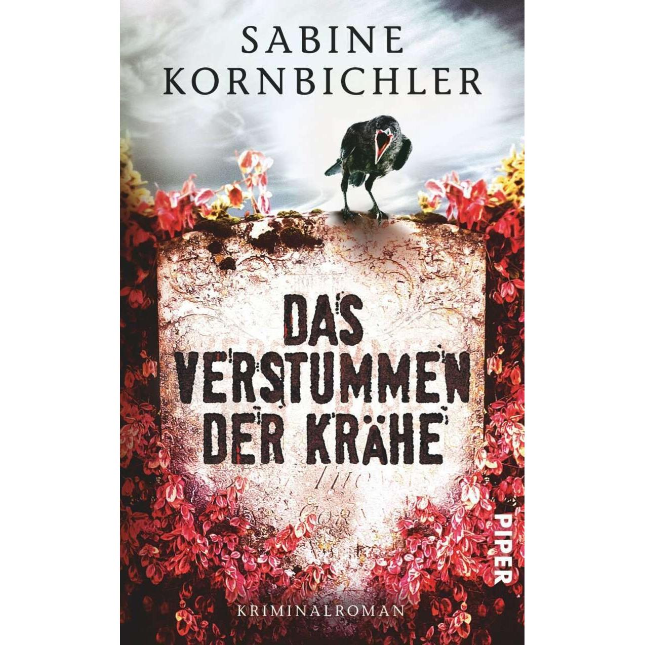 Das Verstummen der Krähe, Belletristik von Sabine Kornbichler