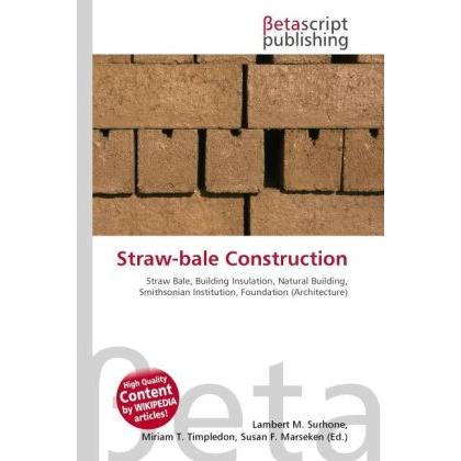 Straw-bale Construction, Fachbücher von Miriam T. Timpledon, Susan F. Marseken, Lambert M. Surhone