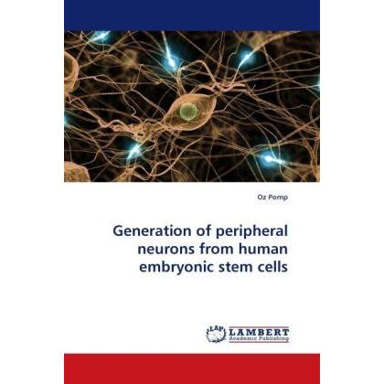 Generation of peripheral neurons from human embryonic stem cells, Fachbücher von Oz Pomp