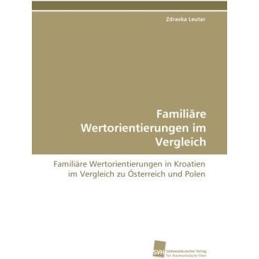 Familiäre Wertorientierungen im Vergleich, Fachbücher von Zdravka Leutar