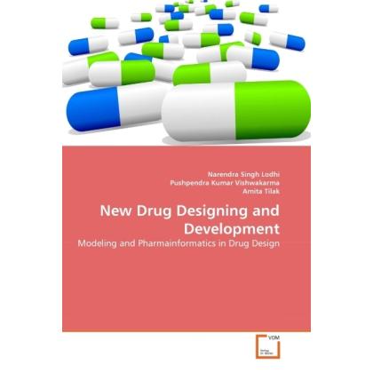 New Drug Designing and Development, Fachbücher von Pushpendra kumar Vishwakarma, Narendra Singh Lodhi, Amita Tilak
