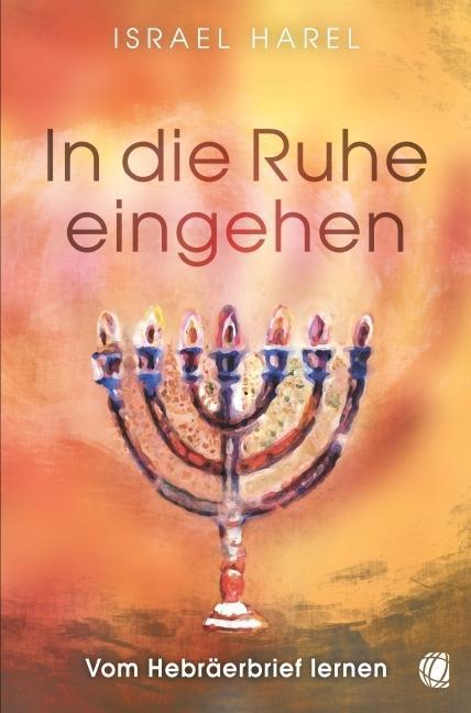 Produktbild In die Ruhe eingehen (Deutsch, Israel Harel, 2015)