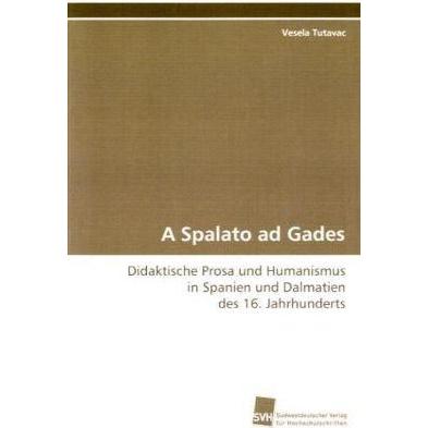 A Spalato ad Gades, Fachbücher von Vesela Tutavac
