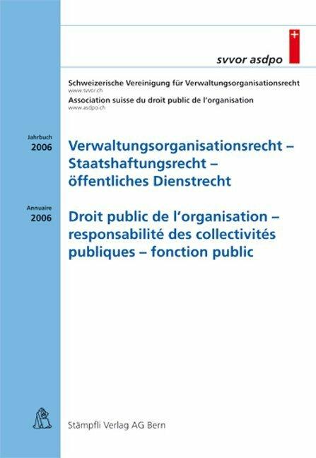 Produktbild Verwaltungsorganisationsrecht - Staatshaftungsrecht - öffentlichees Dienstrecht Droit public de (Deutsch, Französisch, 2007)