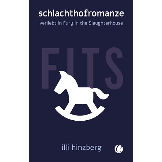 Schlachthofromanze. Verliebt in Fury in the Slaughterhouse, Belletristik von Illi Hinzberg