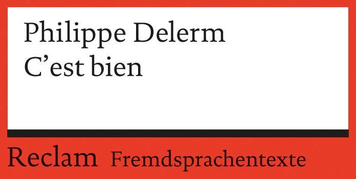 Produktbild C'est bien (Deutsch, Philippe Delerm, Roswitha Guizetti, 2007)