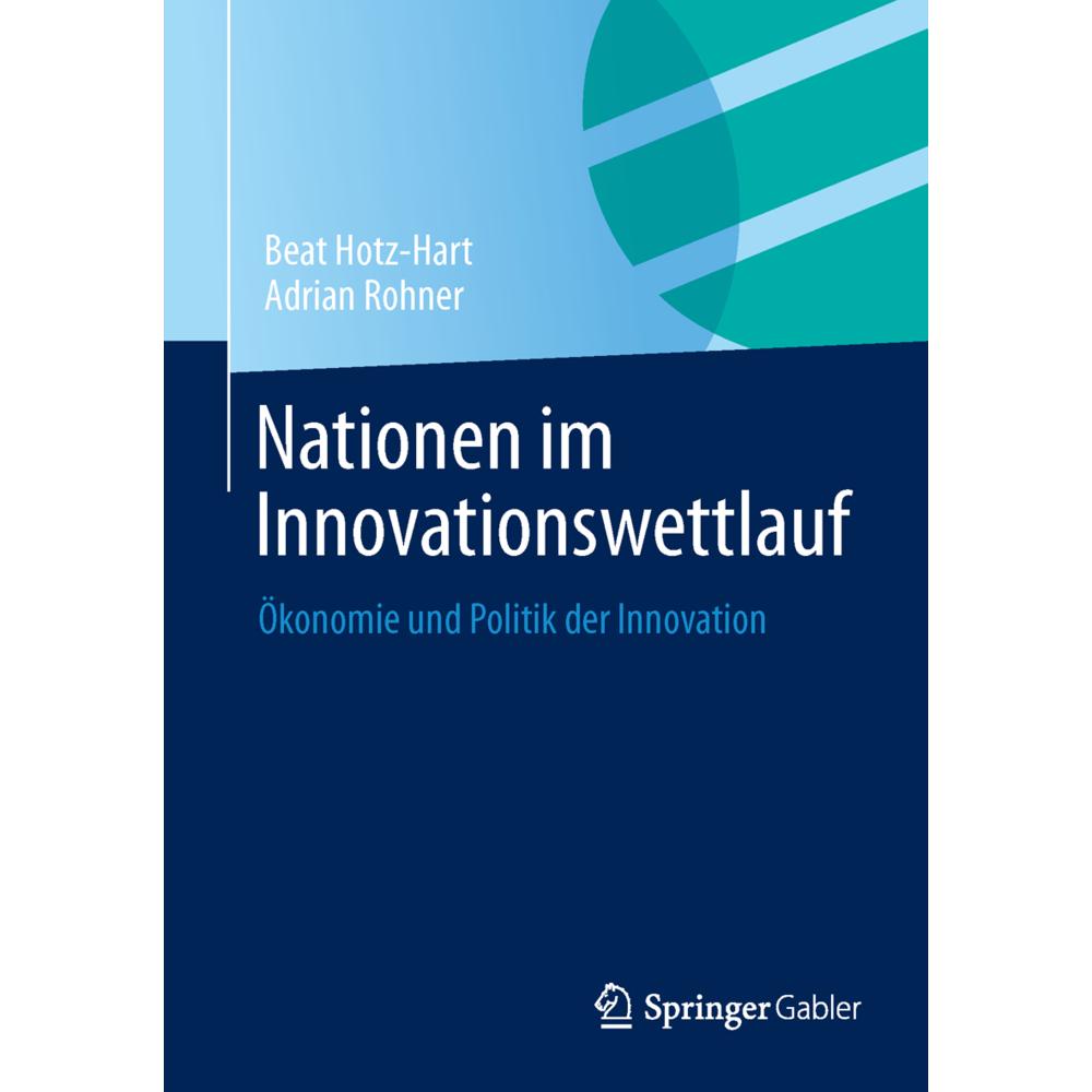 Thumbnail - Nationen im Innovationswettlauf, Fachbücher von Beat Hotz-Hart, Adrian Rohner