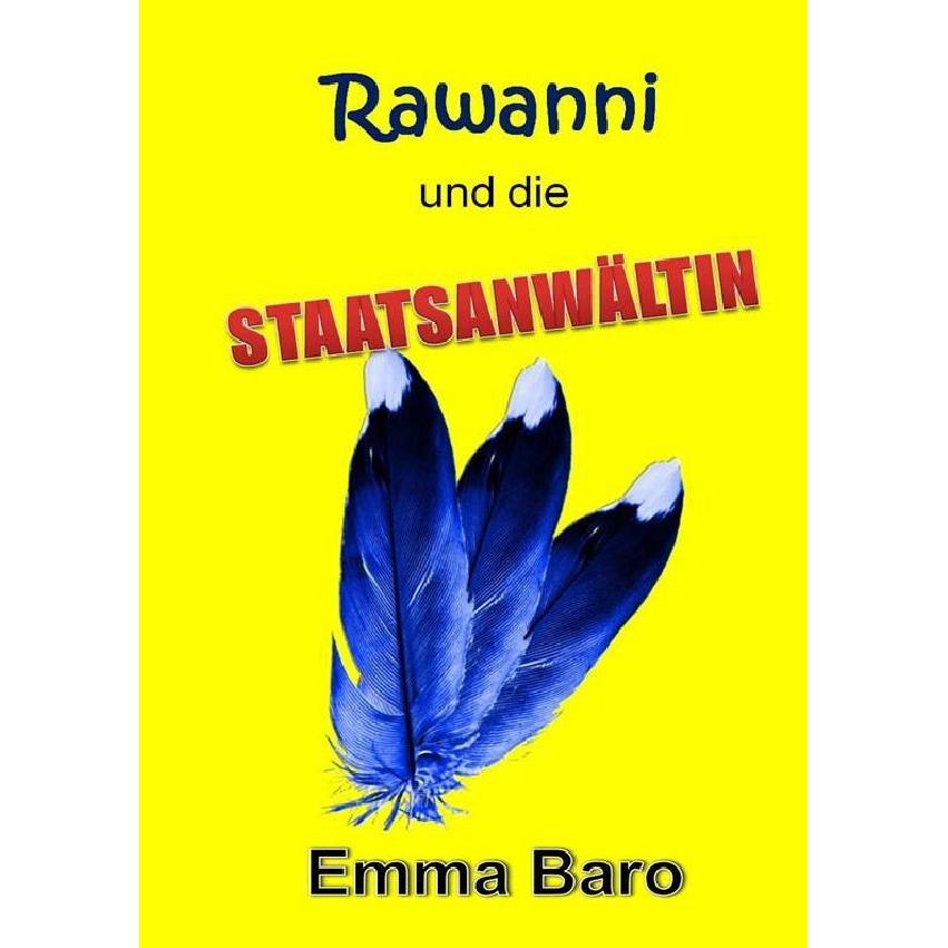 Rawanni / Rawanni und die Staatsanwältin: Band 3, Belletristik von Emma Baro