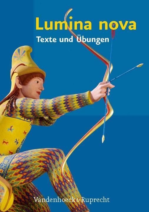 Produktbild Lumina Nova - Texte und Übungen (Deutsch, Hubert Müller, Inge Mosebach-Kaufmann, Martina Steinkühler, 2010)