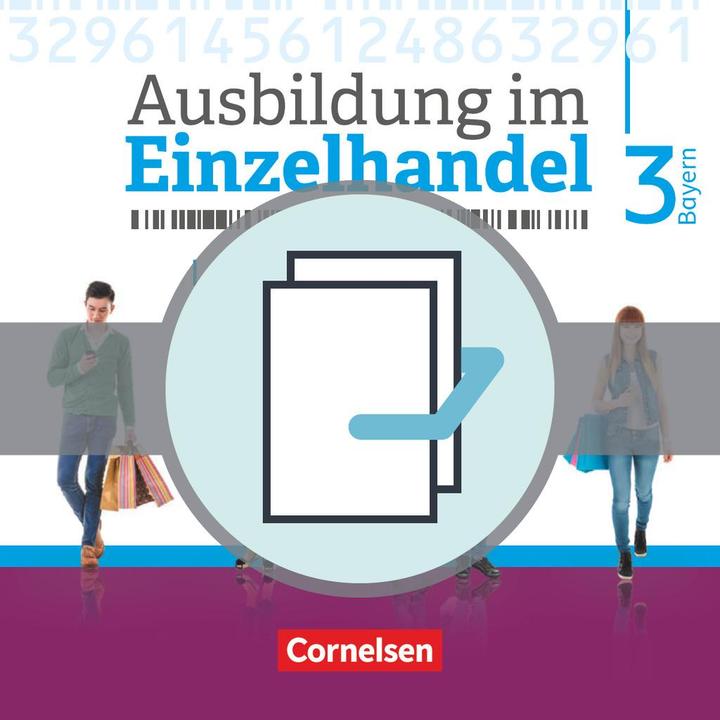 Produktbild Ausbildung im Einzelhandel 3. Ausbildungsjahr. Neubearbeitung. Fachkunde und Arbeitsbuch. BY (Deutsch, Fritz Piek, Michael, 2019)