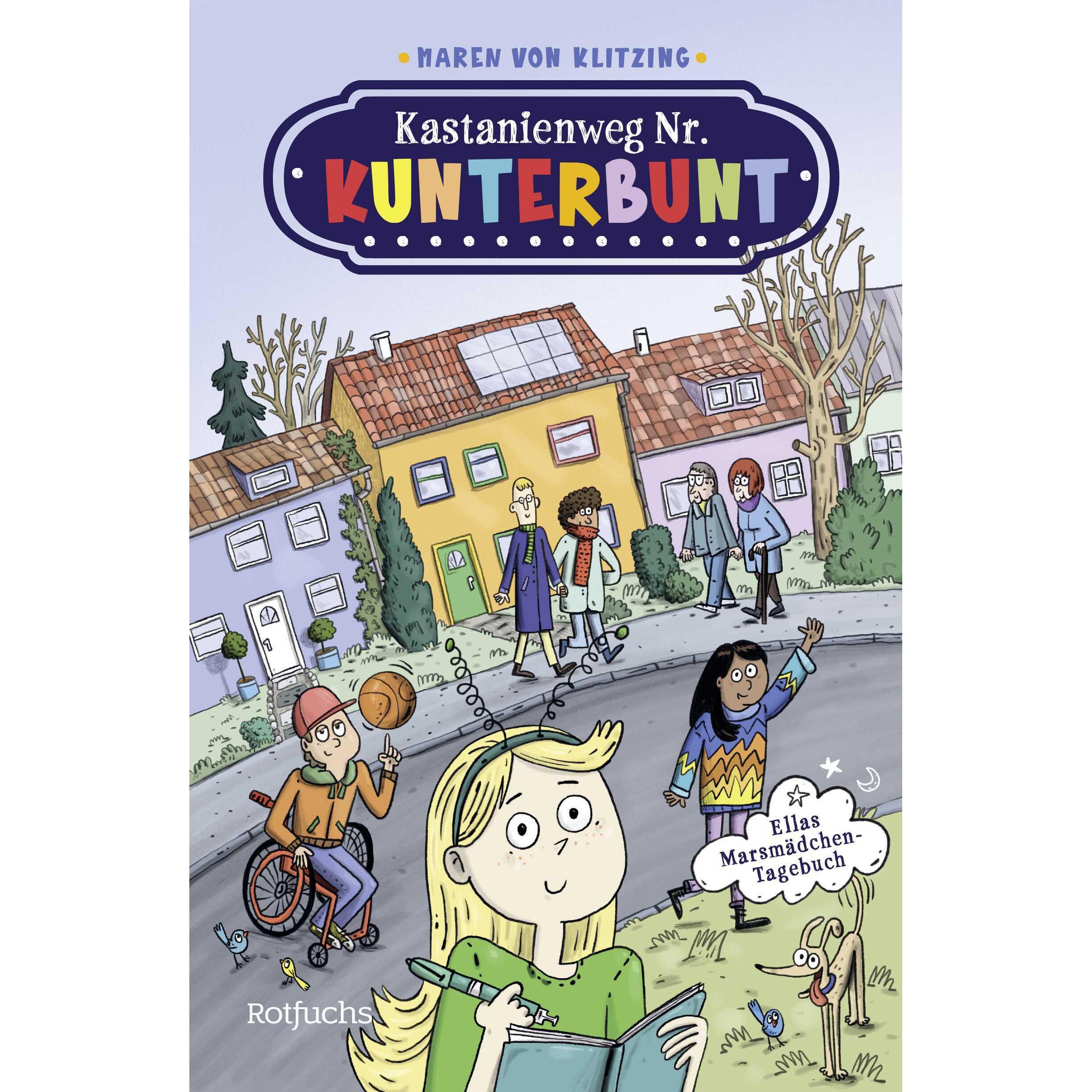 Kastanienweg Nr. Kunterbunt – Ellas Marsmädchen-Tagebuch, Kinderbücher von Maren von Klitzing