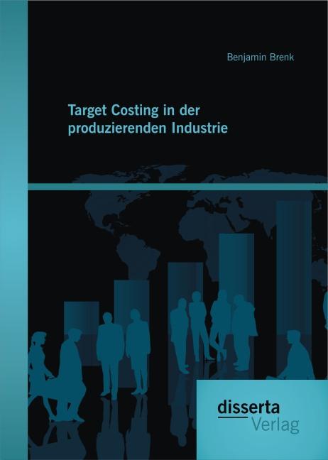 Produktbild Target Costing in der produzierenden Industrie (Deutsch, Benjamin Brenk, 2015)