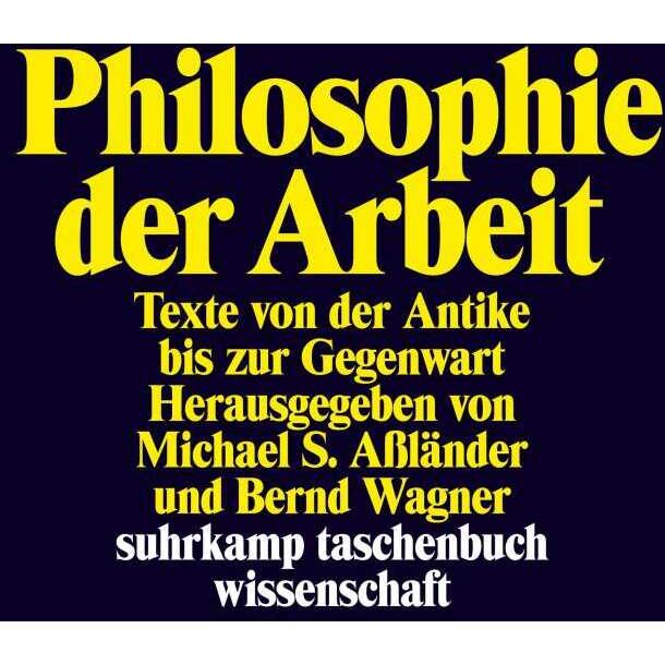 Thumbnail - Philosophie der Arbeit, Fachbücher von Bernd Wagner, Michael S. Assländer