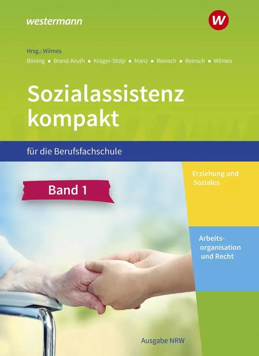 Produktbild Sozialassistenz kompakt für die Berufsfachschule - Ausgabe Nordrhein-Westfalen (Deutsch, Andrea Wilmes, Björn Reinsch, Christine Böning, Dieter Brand-Kruth, Katja Krüger-Stolp, Roswitha Manz, Silke Reinsch, 2022)
