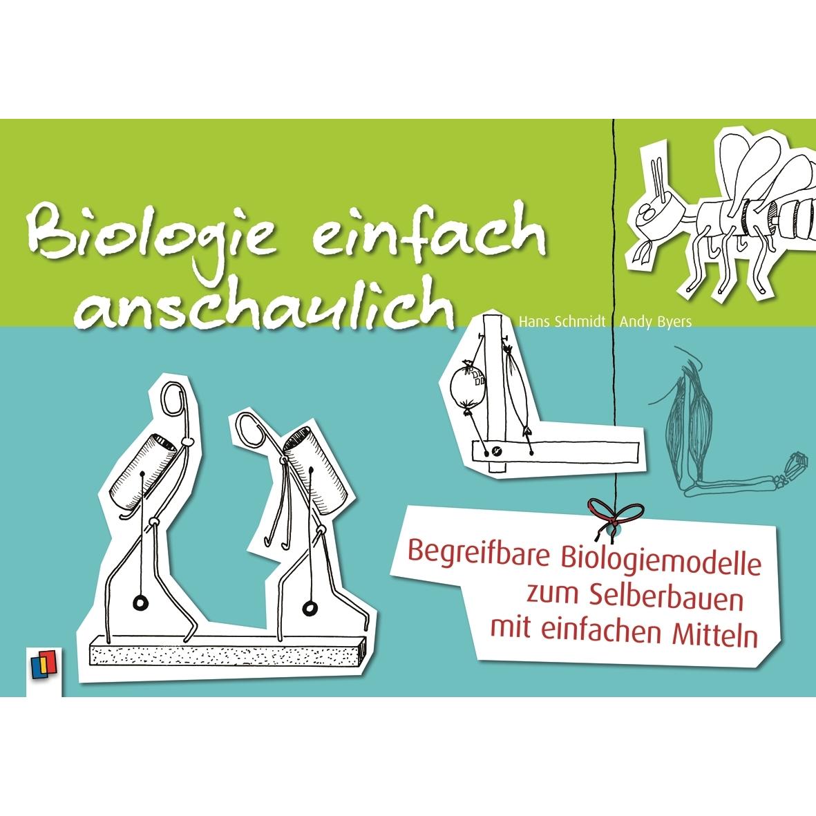 Biologie einfach anschaulich 4.-9. SJ., Schulbücher von Johannes Schmidt, Andy Byers