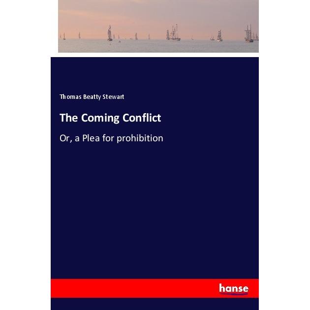 The Coming Conflict, Belletristik von Thomas Beatty Stewart
