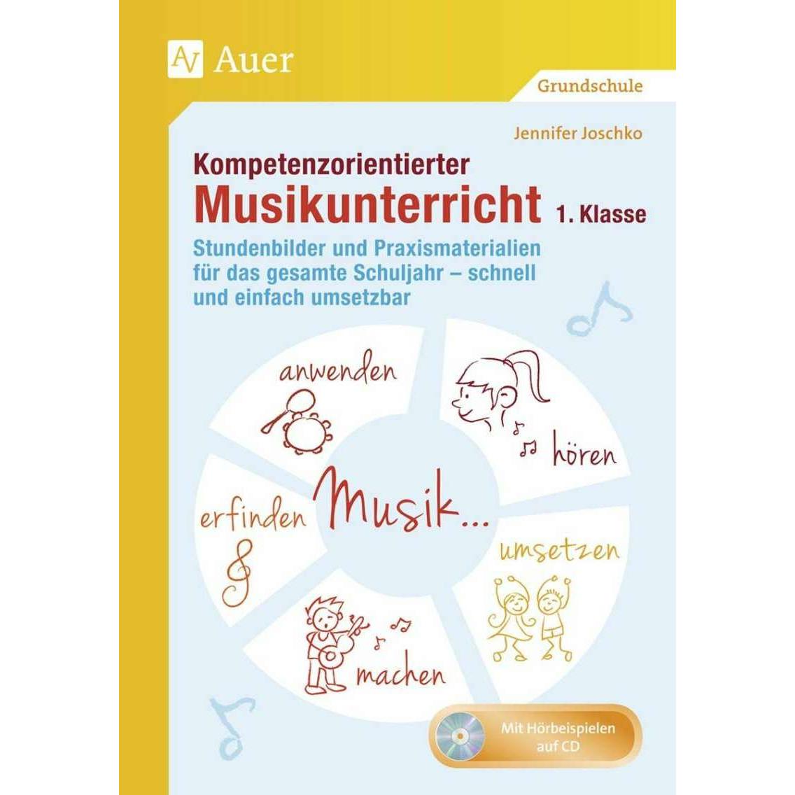 Kompetenzorientierter Musikunterricht 1. Klasse, Schulbücher von Jennifer Joschko