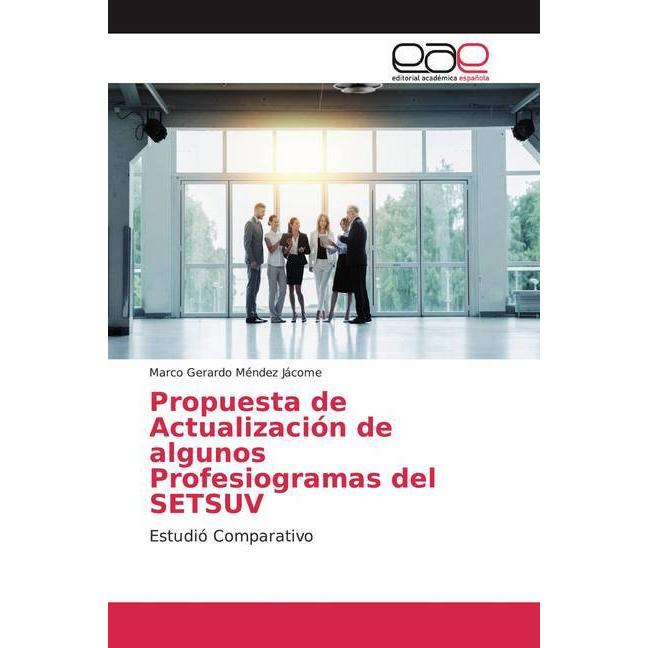 Propuesta de Actualización de algunos Profesiogramas del SETSUV, Fachbücher von Marco Gerardo Méndez Jácome