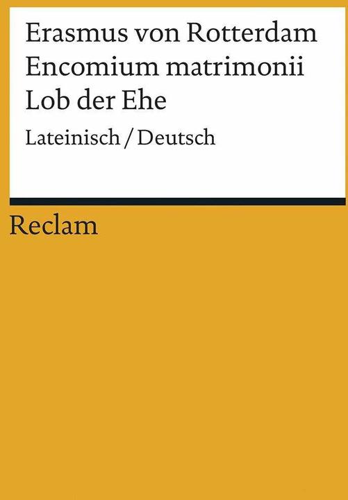 Produktbild Encomium matrimonii / Lob der Ehe (Deutsch, Erasmus von Rotterdam, 2015)