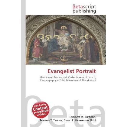 Evangelist Portrait, Fachbücher von Lambert M. Surhone, Miriam T. Timpledon, Susan F. Marseken