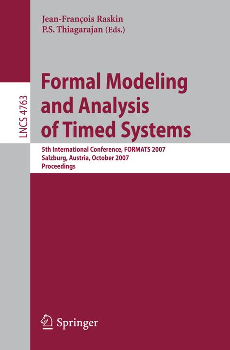 Formal Modeling and Analysis of Timed Systems (Englisch, Jean-Francois Raskin, P. S. Thiagarajan, 2007)