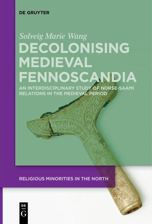 Produktbild Decolonising Medieval Fennoscandia (Englisch, Solveig Marie Wang, 2024)