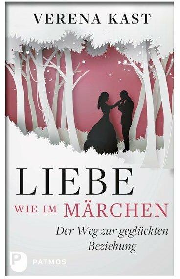 Produktbild Liebe wie im Märchen (Deutsch, Verena Kast, 2018)
